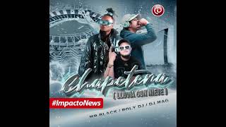 ‘Chapetera’ Lluvia con nieve con Mr Black Roly DJ y DJ Mag [upl. by Aurora]