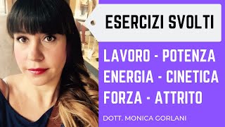 ESERCIZI SVOLTI LAVORO POTENZA ENERGIA CINETICA FORZA ATTRITO [upl. by Nnaeirrac]