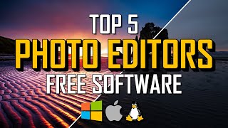 Top 5 Best FREE PHOTO EDITING Software [upl. by Sac255]