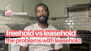 The problems with leasehold ownership  Freehold vs leasehold whats the difference [upl. by Akirat740]