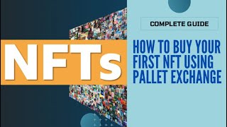 How to Buy Your First NFT on Pallet Exchange StepbyStep Guide for Beginners  Complete Guide [upl. by Zosi]