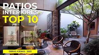 MEJORES quotPATIOS INTERIORESquot de 2023  TOP 10  Obras Ajenas [upl. by Aicatsue]