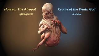 The Atropal Cradle of the Death God pullpush legit [upl. by Nicks]