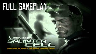 Tom Clancys Splinter Cell Pandora Tomorrow PC  Full Gameplay  1080p 60fps MAX GRAPHICS [upl. by Bennink147]