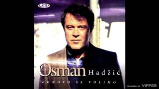 Osman Hadžić  Ponovo se volimo  Audio 2011 [upl. by Nedroj]