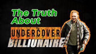 The Truth About Undercover Billionaire [upl. by Rosanna]