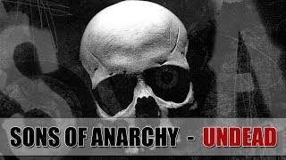 Sons of Anarchy  Undead [upl. by Moll806]