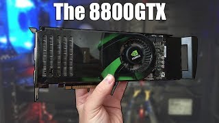 A Look Back At The Legendary Nvidia 8800 GTX  The First DX10 GPU [upl. by Verner]