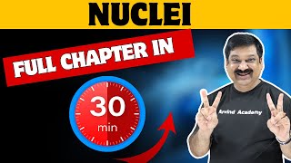 NUCLEI💥 One Shot Video in 30 minutes💥CBSE Class 12 Physics 2024 👉 Subscribe ArvindAcademy [upl. by Imyaj]