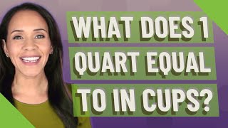 What does 1 quart equal to in cups [upl. by Pet]