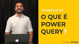 O QUE É POWER QUERY EDITOR  POWER BI 2 [upl. by Ardried]