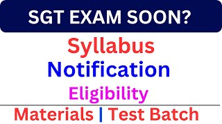 SGT EXAM SOON  Syllabus  Notification  Eligibility Materials  Test Batch [upl. by Klecka]