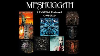 Meshuggah albums RANKED amp Reviewed 19912022 Immutable Included [upl. by Ikeda482]