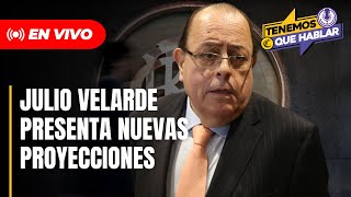 🔴 Julio Velarde  PRESIDENTE DEL BCR presenta PROYECCIONES ECONÓMICAS  Tenemos que Hablar [upl. by Anrahs490]