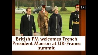 British PM welcomes French President Macron at UKFrance summit  ANI News [upl. by Egon]