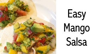 EASY SUMMER RECIPE  Mango Salsa Pico de Gallo [upl. by Ahsieka628]