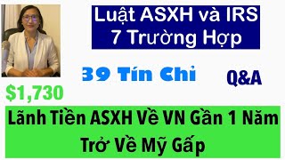 915Luật SSA và IRS Cần BiếtĐi Làm và Tín Chỉ HưuLãnh Tiền Hưu Non7 Trường Hợp SSA [upl. by Ardelia633]