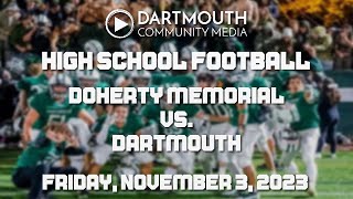 Dartmouth High School Football vs Doherty [upl. by Schwitzer992]