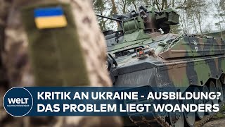 PUTINS KRIEG BundeswehrKritik an Ukraine Ausbildung ist nicht das Problem Es hapert woanders [upl. by Kwapong]