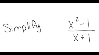 Rational Expressions Simplify x2  1x  1 [upl. by Oilejor743]