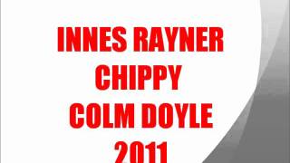 MC INNES RAYNER CHIPPY COLM DOYLE TRACK 6 [upl. by Anilocin843]