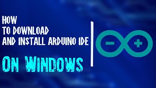 How To Download And Install Arduino IDE On Windows 11 ✅✅💯💯 [upl. by Radu]