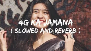 4G ka jamana song ।। 4G ka jamana slowed and reverb trending lofisong viralvideo viralsong [upl. by Suilmann856]