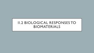 Biomaterials  II2  Host Reactions to Biomaterials [upl. by Tiloine]