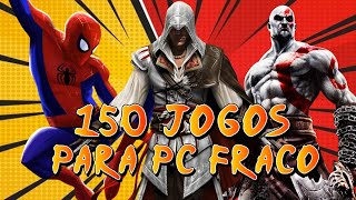 ✔️ MELHORES 150 JOGOS PARA PC FRACO SEM PLACA DE VÍDEO EM 2024🎮 [upl. by Gibeon]