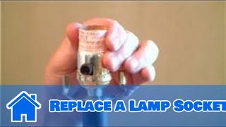 Home Help  How to Replace a Lamp Socket [upl. by Sedda]