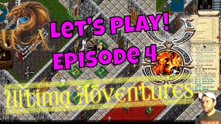 Lets Play Ultima Adventures Highly Modified Shard Ruins and Riches  Ultima Online  Episode 4 [upl. by Adaran]