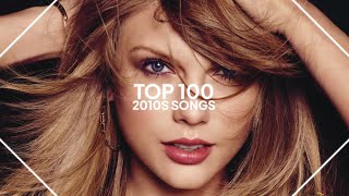 top 100 songs from the 2010s [upl. by Elsy388]