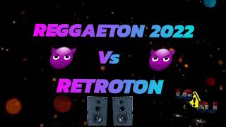 REGGAETON 2022 VS RETROTON [upl. by Maurizio920]