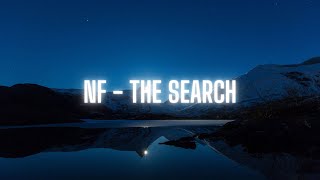 NF  The Search Lyrics [upl. by Sabino]