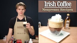 How to Make a perfect Irish Coffee with the Nespresso Machine [upl. by Mill]