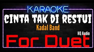 Karaoke Cinta Tak Di Restui  For Duet  Original Music HQ Audio  Kadal Band [upl. by Hadley]