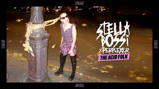 Stella Bossi x Perplexer  The Acid Folk [upl. by Fritzie798]