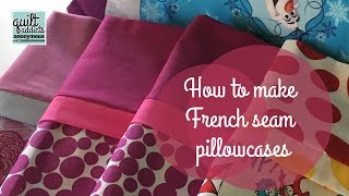 How to make a pillowcase with French seams [upl. by Matheson]