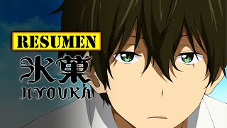 🔺 Hyouka TEMPORADA 1  RESUMEN ANIME en 17 Minutos  UN PROTA FRIO y INTELIGENTE que ahora ENERGIA [upl. by Leelah]