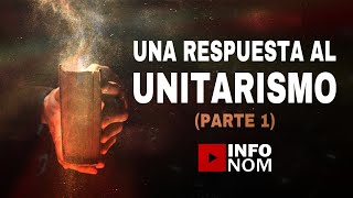 Una respuesta al UNITARISMO Parte 1 [upl. by Carmon]