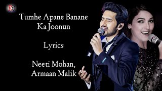 Tumhe Apna Banane Ka Lyrics  Armaan Malik  Neeti M  Amaal Malik  Hate Story 3 Song  RB Lyrics [upl. by Ynnelg]