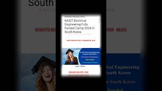 KAIST Electrical Engineering Fully Funded Camp 2024 in South KoreaApply scholarships studyabroad [upl. by Nilyram]