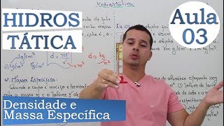 Hidrostática  Aula 03 Densidade e Massa Específica [upl. by Mchenry]