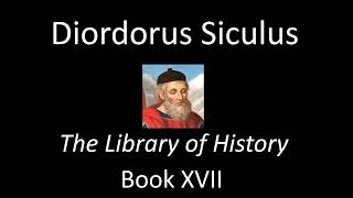 The Library Of History Book XVII  Diodorus Siculus Audiobook [upl. by Limemann]