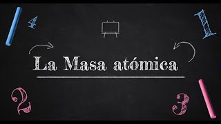 La masa atómica [upl. by Aneladgam]