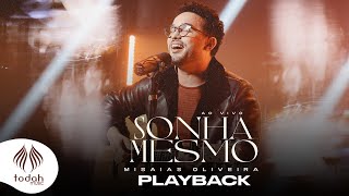 Misaias Oliveira  Sonha Mesmo Playback com Letra [upl. by Hairacaz]