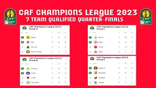 Update 7 Team Qualified Quarterfinals Champions League 2023 • CAF CHAMPIONS LEAGUE STANDINGS TABLE [upl. by Borras]