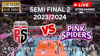 🔴LIVE SCORESUB INDO SEMI FINAL 2 RED SPARKS VS PINK SPIDERS  PLAY OFF LIGA VOLI KOREA 20232024 [upl. by Bram640]