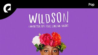 Wildson feat LaKesha Nugent  I Am Better Off [upl. by Azalea735]