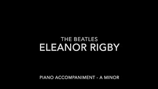 Eleanor Rigby  The Beatles  Piano Accompaniment with LYRICS [upl. by Ashlen]